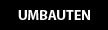 Umbauten